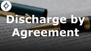 Discharge by Agreement | Contract Law