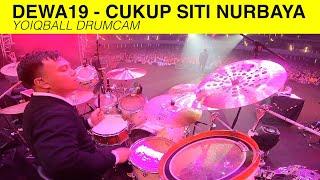 DEWA19 - CUKUP SITI NURBAYA (YOIQBALL DRUMCAM)