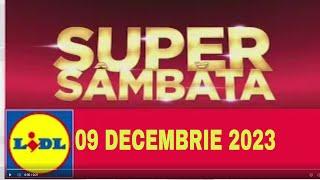 SUPER SAMBATA LIDL 09 DECEMBRIE 2023/OFERTE LIDL 11 DECEMBRIE 2023/SUPERSAMBATALIDLAZI/KAUFLAND/LIDL