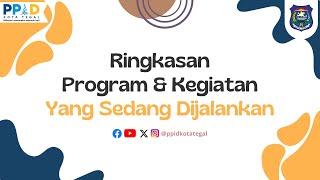 Ringkasan Program & Kegiatan Yang Sedang Dijalankan | PPID Kota Tegal