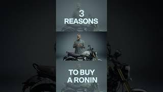 Three reasons to buy a #TVSRonin!