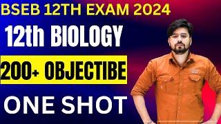 Class 12th Biology 200 Vvi Objective Question 2024 || Class 12th Biology Most Important Question