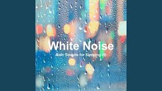White Noise 56 - Rain Sounds for Sleeping 56 (Rain, Baby Sleep, White Noise, Deep Sleep, Nature...