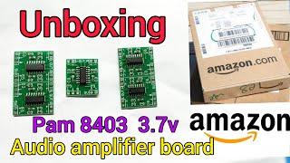 #Unboxing Pam 8403 Audio Amplifier Board | Pam 8403 Audio Amplifier 3.7 volt  @TechnoTopics