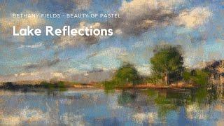 Painting Skies and Reflections - The Beauty of Pastel with Bethany Fields