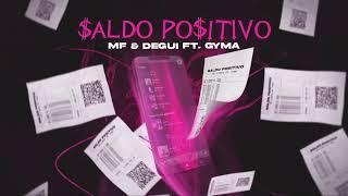 MF - Saldo Positivo Ft. Degui & Gyma