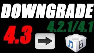 Downgrade iOS 5.0.1/5.0/4.3.5/4.3.4/4.3.2/4.3.1 To 4.2.1/4.1 Firmware On iPhone iPod Touch & iPad