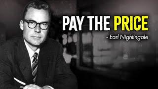 Earl Nightingale - You Must Be Willing to Pay the Price