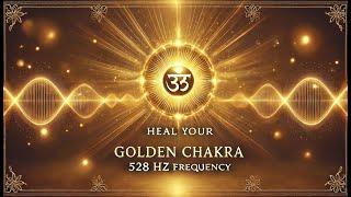 Heal the Golden Chakra with 528 Hz Meditation | Restore Balance and Harmony