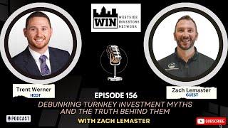 156. Debunking Turnkey Investment Myths and the Truth Behind Them with Zach Lemaster