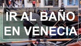 Cómo ir al baño en Venecia