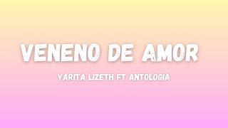 YARITA LIZETH FT ANTOLOGIA - VENENO DE AMOR (Letra)