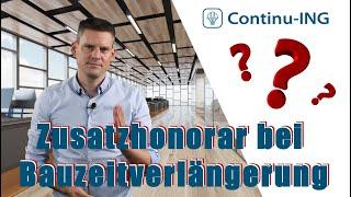 Zusatzhonorar bei Bauzeitverlängerung?