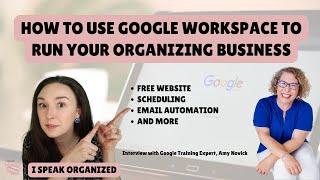 STARTING A PROFESSIONAL ORGANIZING BUSINESS | USE GOOGLE TO RUN YOUR BUSINESS -LESS THAN $15 A MONTH