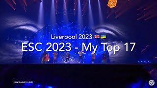 ESC 2023 - My Top 17 (+)