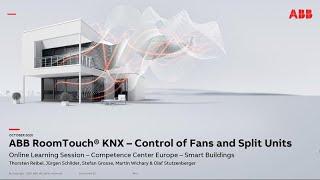 Online Learning Session about ABB RoomTouch® KNX – Control of Fans and Split Units