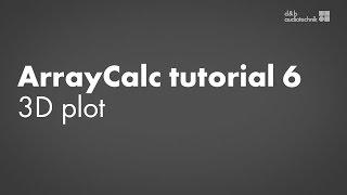 ArrayCalc tutorial 6 3D plot