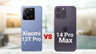 Xiaomi 13T Pro vs iPhone 14 Pro Max