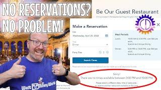 No Reservations!? No Problem! | Getting Walk Up Dining in Walt Disney World