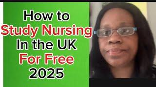 How to Study Nursing in the UK for Free 2025