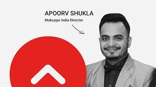 Mobupps India Director - Apoorv Shukla