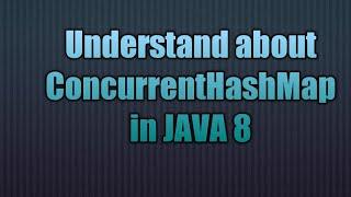ConcurrentHashMap in Java 8