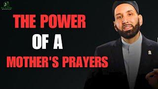 The Power of a Mother's Prayer | Omar Suleiman