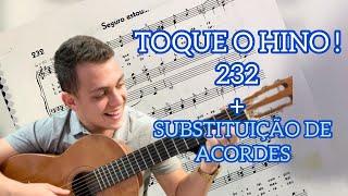 Hino 232 CCB - Aula de Violão - Tutorial completo