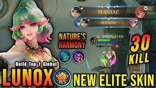 30 Kills + 2x MANIAC!! Nature's Harmony Lunox New ELITE Skin!! - Build Top 1 Global Lunox ~ MLBB