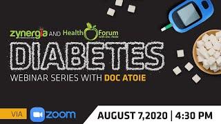 ‘DIABETES Webinar with Doc Atoie‘   ⎢「Recorded on 7AUG2020」