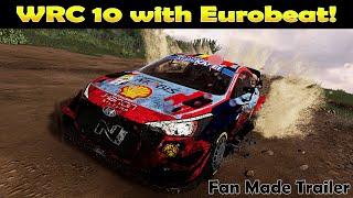 WRC with Eurobeat | WRC 10 Fan Made Trailer