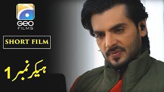 Short Film on Social Media | Hacker No  1 |  Yasir Shoro  -  Ayesha Rajpoot | GEO FILMS