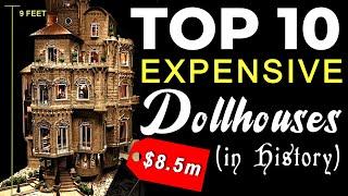 Jaw-dropping Details!  Top 10 Most Expensive Dollhouses In History