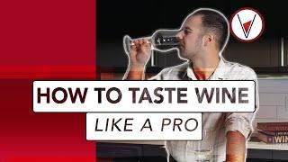 How To Taste Wine Like A Pro