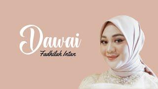 Fadhilah Intan - Dawai I Lirik Lagu