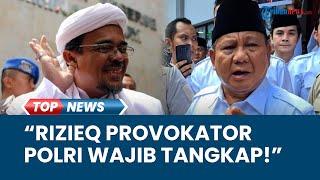 Habib Rizieq Shihab Dituding Provokasi PascaPilpres, Gus Fuad Desak Kapolri Bertindak: Wajib Tangkap