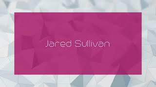 Jared Sullivan - appearance