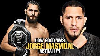 How GOOD was Jorge Masvidal Actually?