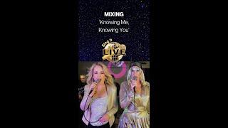 Mixing SIng It Live 'Knowing Me, Knowing You'