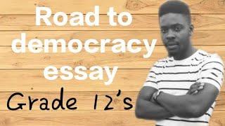 Road to democracy Essay, History grade 12