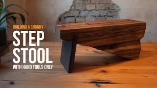 Hand tools only - Building a chonky step stool | Woodworking