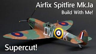 Airfix Spitfire Mk.Ia For Beginners - Supercut! Complete Model Build Series From Start to Finish!