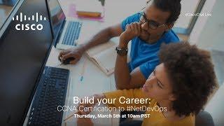 #CiscoChat Live - Build your Career: CCNA Certification to #NetDevOps