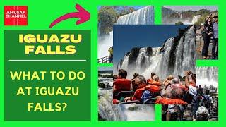 Iguazu Falls | Iguazu Falls Argentina | Iguazu Falls Brazil