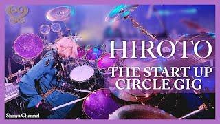 【HIROTO】”THE START UP CIRCLE GIG” Drum Camera!