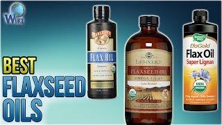 10 Best Flaxseed Oils 2018