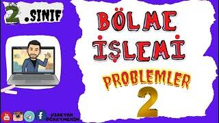 2.SINIF BÖLME İŞLEMİ PROBLEMLERİ 2.BÖLÜM @UZAKTAN ÖĞRETMENİM ​