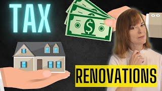 Best Advice for Home Renovation – 7 Tax Benefits!