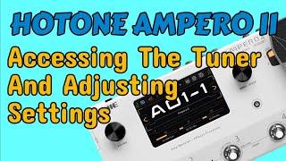 Accessing The Tuner And Adjusting Settings HOTONE AMPERO 2