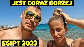 JEST CORAZ GORZEJ - EGIPT 2023